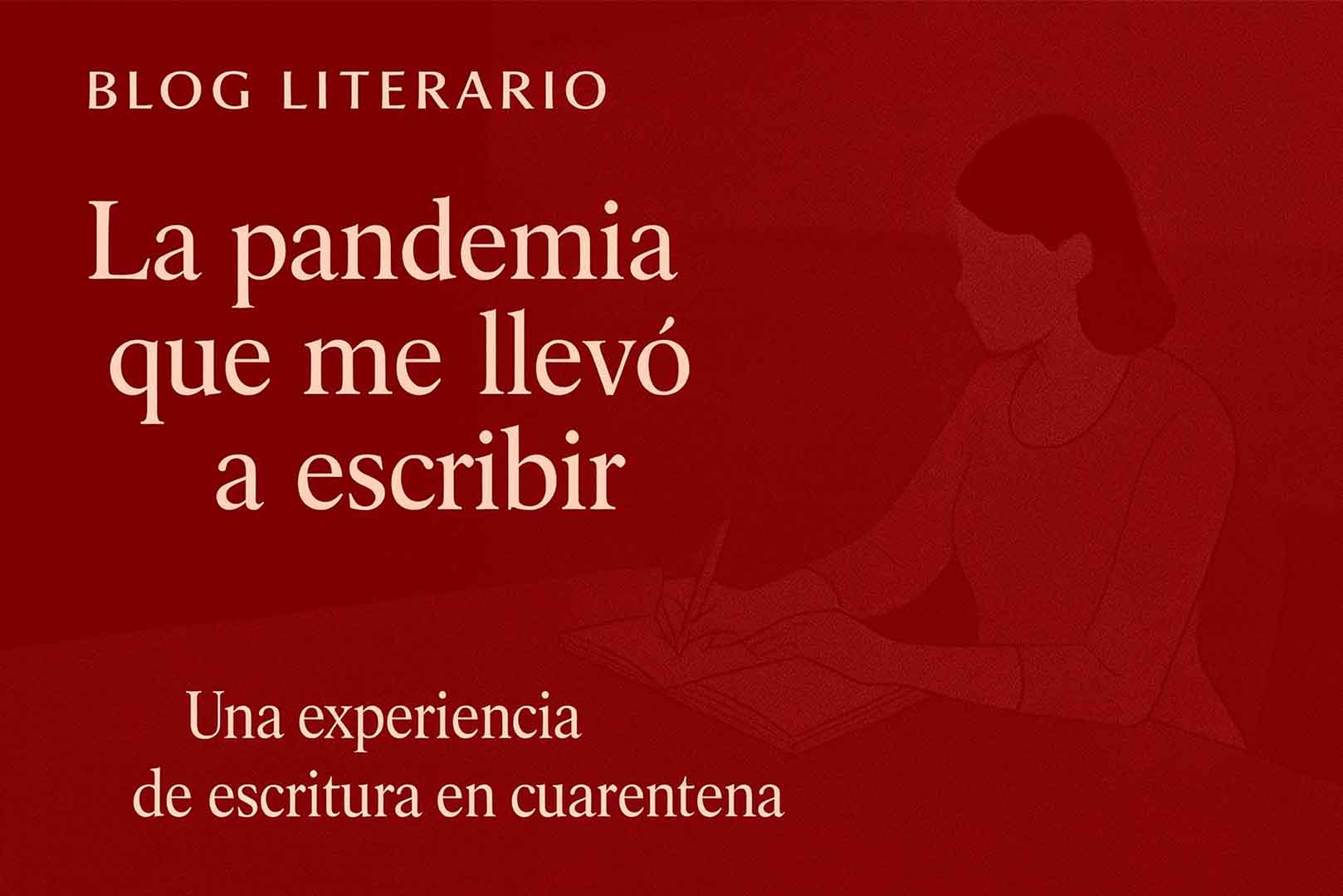 La pandemia que me llevó a escribir